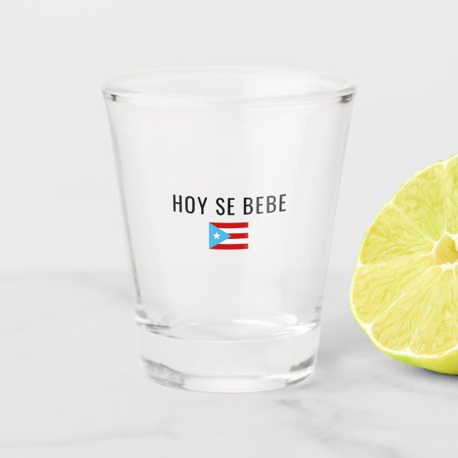 Vaso de Chupito Hoy Se Bebe Puerto Rico (Anverso)