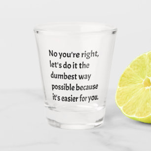 Vaso De Chupito Humor gracioso sarcástico y tonto