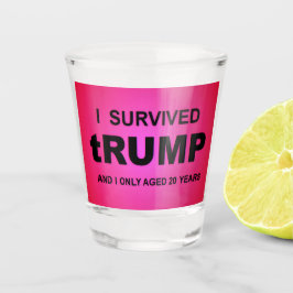 Vaso De Chupito I Survived tRUMP