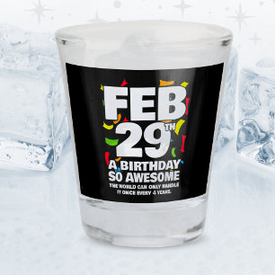 Vaso De Chupito Increíble cumpleaños 2024 Día de Salto Año 29 feb.