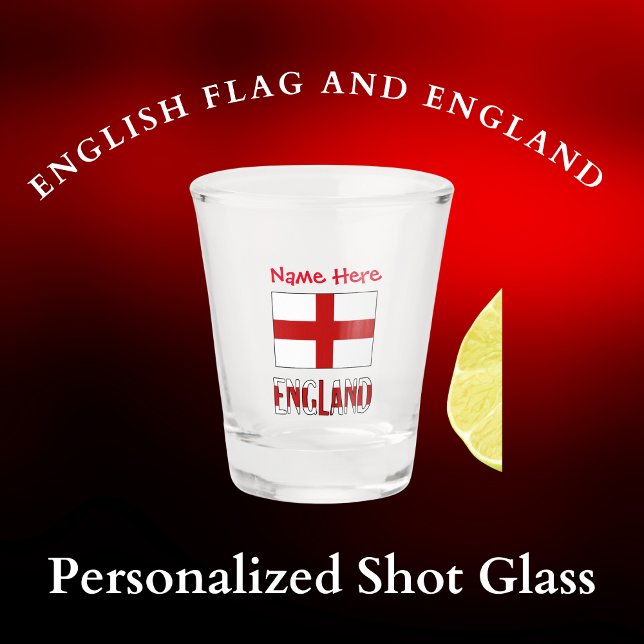 Vaso De Chupito Inglaterra y la bandera inglesa, la personalizació (Shot glass and English Flag or St. George Cross and word ENGLAND below in flag colors. Name above.)