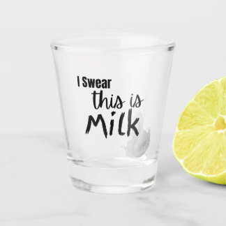 Vaso De Chupito Juro que esto es leche.