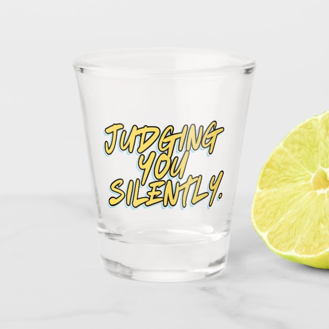 Vaso De Chupito Juzgándote en silencio (Anverso)