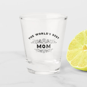 Vaso De Chupito La mejor mamá del mundo