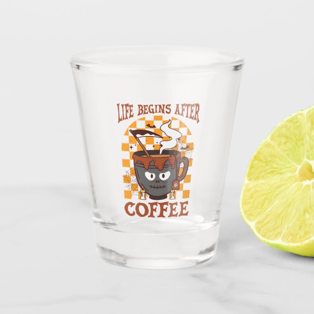 Vaso De Chupito La vida comienza después del café (Anverso)