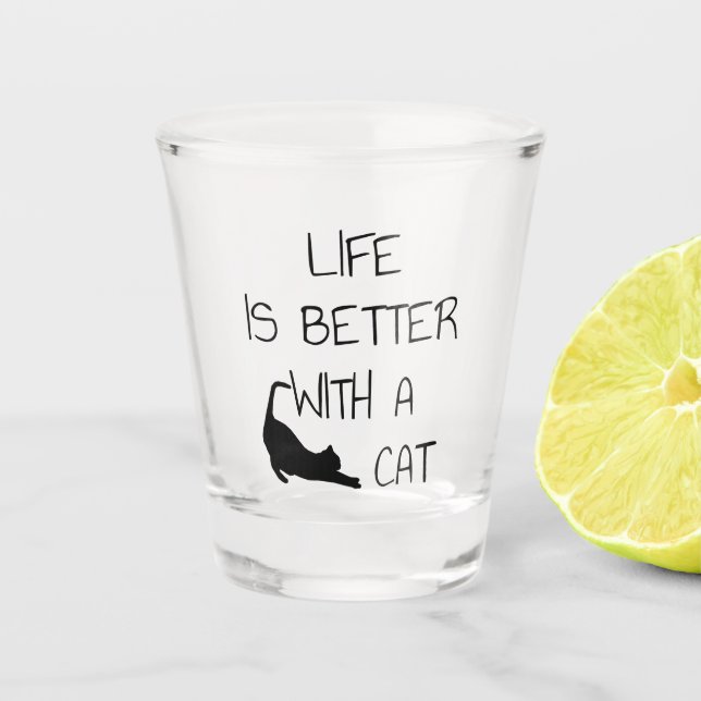 Vaso De Chupito La Vida Es Mejor Con Un Gato - Amantes Del Gato (Anverso)