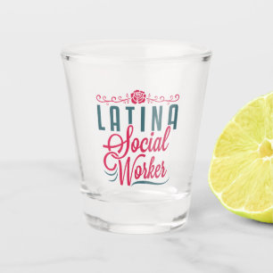 Vaso De Chupito Latina Social Worker LCSW Latinx Hispanic