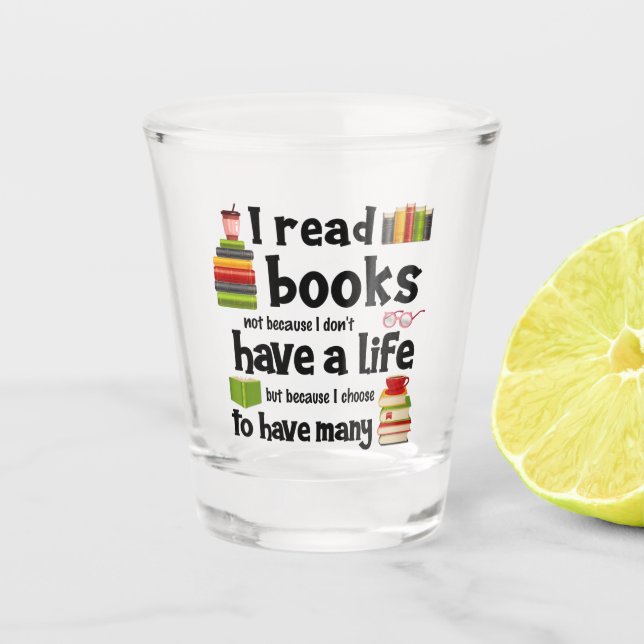 Vaso De Chupito Leí Libros Porque Llevo Muchas Vidas (Anverso)