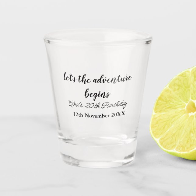 Vaso De Chupito lets the adventure begins 20th birthday add name d (Anverso)