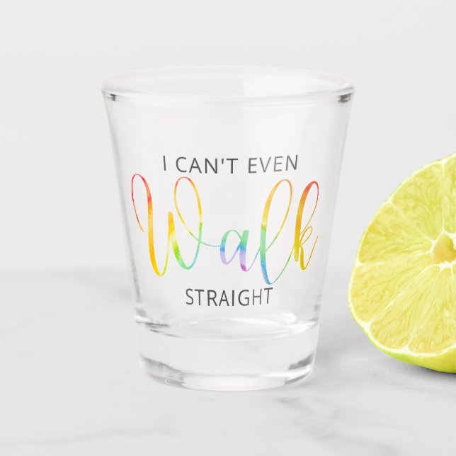 Vaso De Chupito LGBT Ni siquiera puedo caminar con el vidrio de di (Anverso)