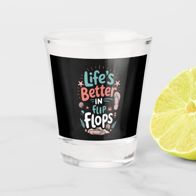 Vaso De Chupito Life is Better in Flip-Flops – Fun Tropical Beach (Anverso)