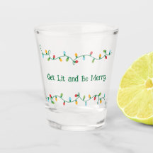 Lit y Be Merry Shot Glass