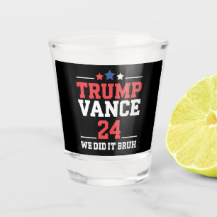 Vaso De Chupito Lo Hicimos Hermano Ganamos Trump Vance 47