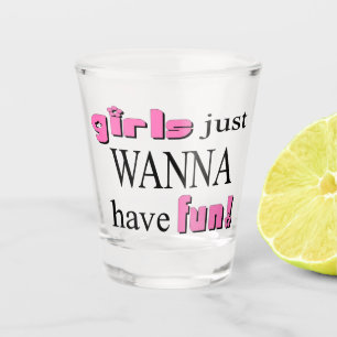 Vaso De Chupito ¡Los chicas Solo Quieren Divertirse!