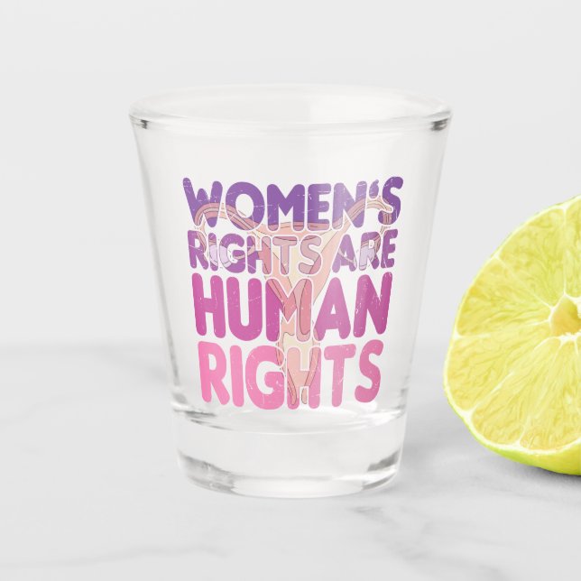 Vaso De Chupito Los derechos de la mujer son derechos humanos (Anverso)