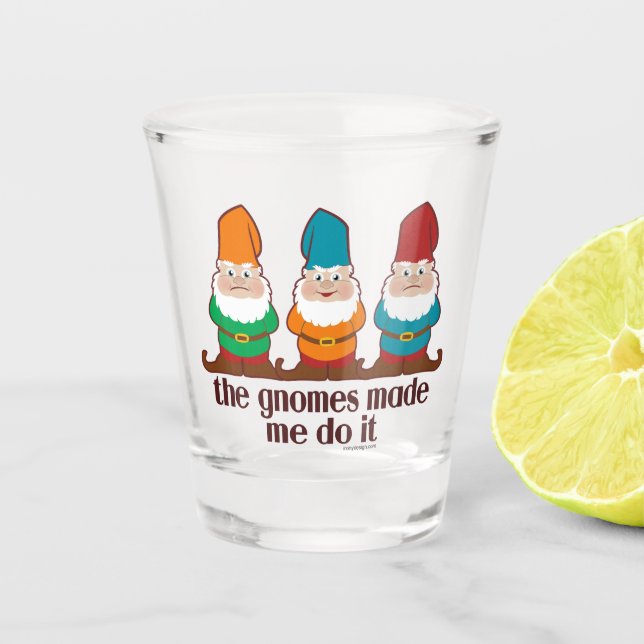 Vaso De Chupito Los gnomos hicieron que lo hace (Anverso)