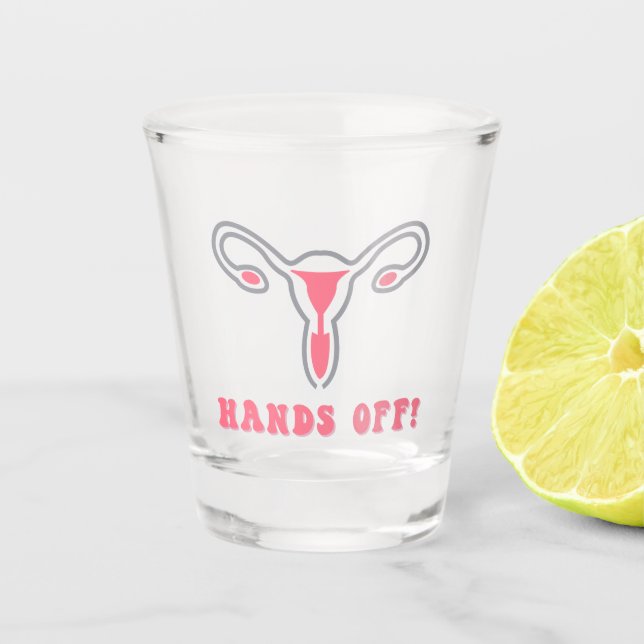 Vaso De Chupito Manos fuera de Uterus Pro-Choice (Anverso)