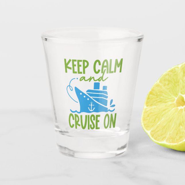Vaso De Chupito Mantener la calma en el crucero (Anverso)