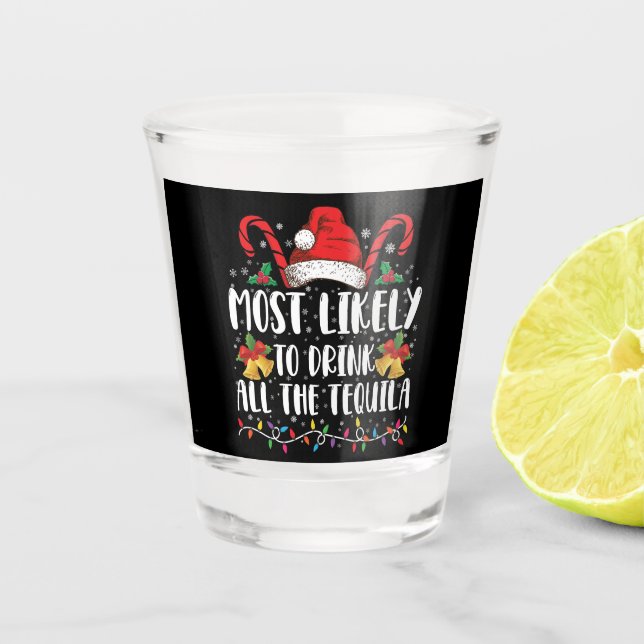 Vaso De Chupito Más Probable Que Beba Todo El Tequila Divertida Na (Anverso)