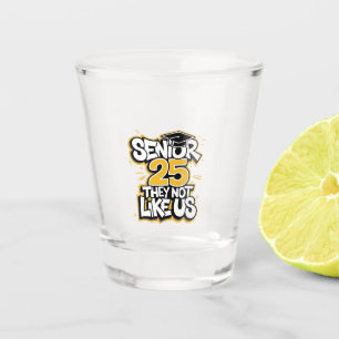 Vaso De Chupito Mayores De 2025 No Les Gusta El Graduado De La Uni