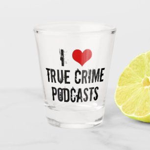 Vaso De Chupito Me Encantan Los Verdaderos Podcasts Criminales