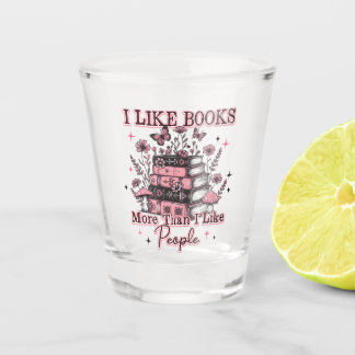 Vaso De Chupito Me Gustan Los Libros Más Que...