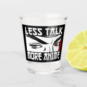 Vaso De Chupito Menos Hablar Más Anime - Divertido Anime