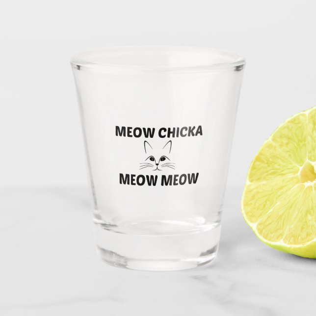 VASO DE CHUPITO MEOW CHICKA (Anverso)