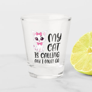 Vaso De Chupito Mi gato está llamando y debo irme