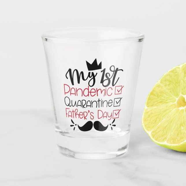 Vaso De Chupito Mi primer día de cuarentena de padres (Anverso)