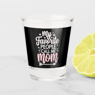 Vaso De Chupito Mis personas favoritas me llaman mamá Floral del D