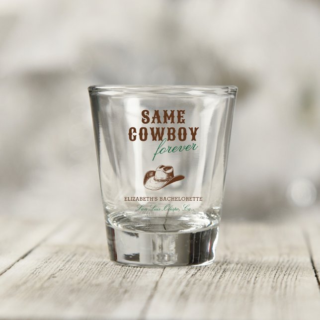 Vaso De Chupito Mismo Vaquero Para Siempre Fin De Semana De Bachel (Subido por el creador)