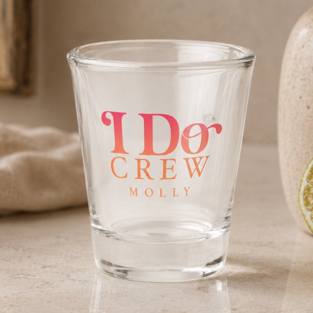 Vaso De Chupito Moderno Crew I Do Gradiente Atardecer Damas de Hon (Modern I Do Crew Sunset Gradient Bridesmaid Shot Glass)