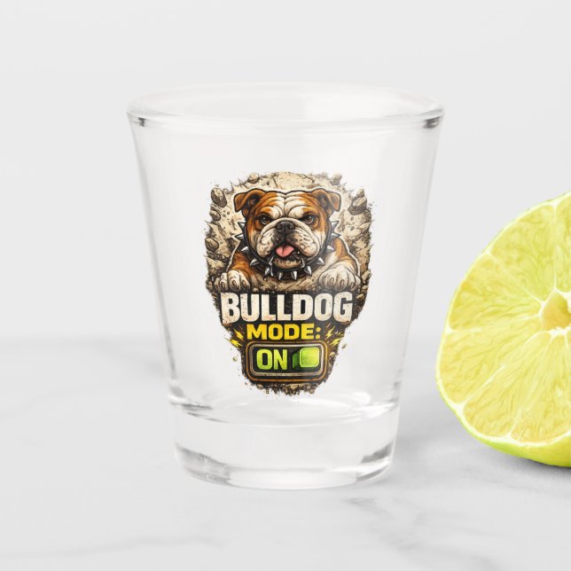 Vaso De Chupito Modo Bulldog: ACTIVADO (Anverso)