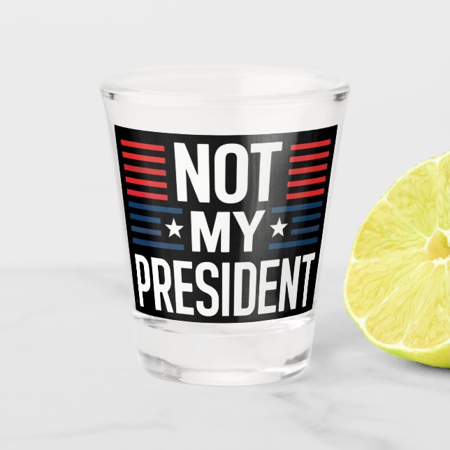 Vaso De Chupito No es mi presidente (Anverso)