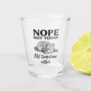 Vaso De Chupito No Hoy, No Mañana - Gato Sleepe