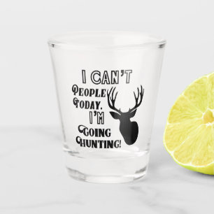 Vaso De Chupito No puedo hacer que la gente que voy a cazar venado