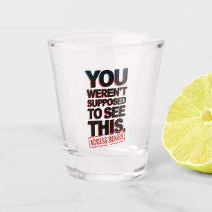 Vaso De Chupito No se suponía que vieras esto