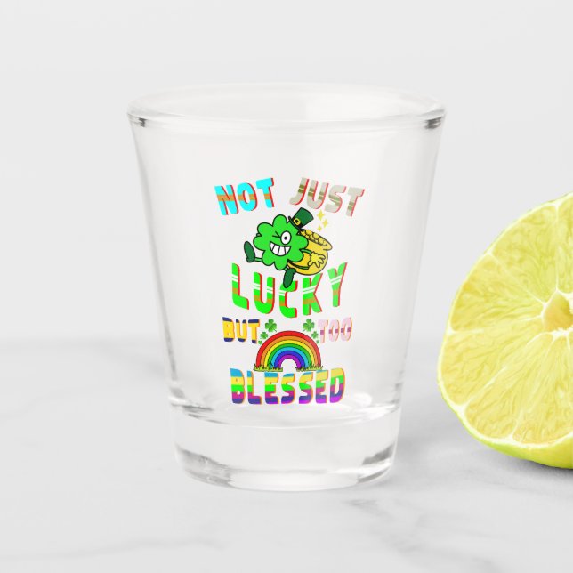 Vaso De Chupito No Sólo Suerte, Sino También Bendecida. (Anverso)
