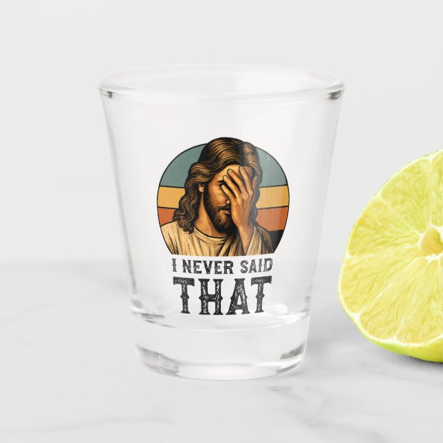 Vaso De Chupito Nunca Dije Que Jesús Meme Gracioso Cristiano (Anverso)