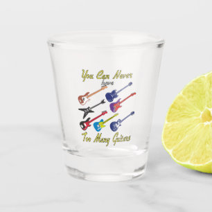 Vaso De Chupito Nunca Se Puede Tener Demasiados Guitars - Colorido