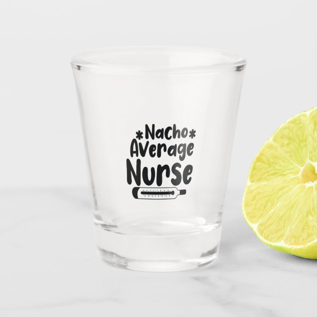 Vaso De Chupito Nurse Gift Nacho Average Nurse (Anverso)