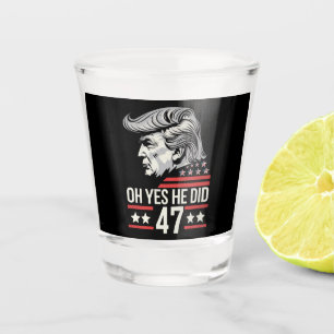 Vaso De Chupito ¡Oh Sí Lo Hizo 47 Trump 2024