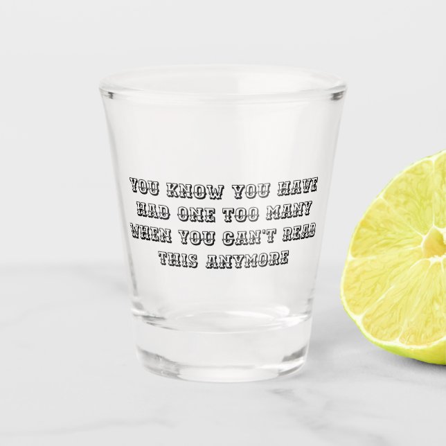 Vaso De Chupito One Too Many - Shot Glass (Anverso)