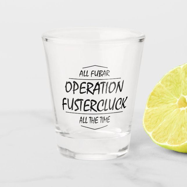 Vaso De Chupito Operación Fustercluck (Anverso)