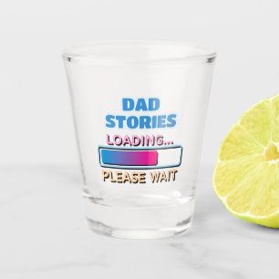 Vaso De Chupito Papá Historias cargando Por Favor Espera
