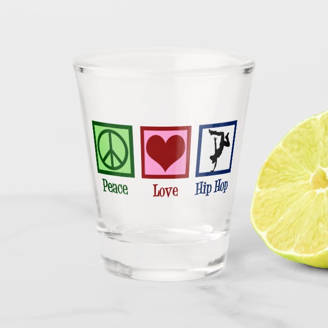 Vaso De Chupito Peace Love Hip Hop (Anverso)