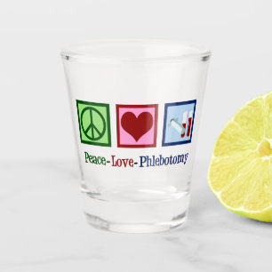 Vaso De Chupito Peace Love Phlebotomy Cute Phlebotomist