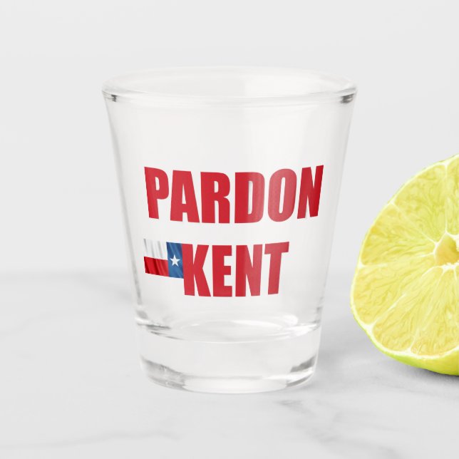 Vaso De Chupito Perdon Kent (Anverso)