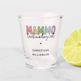 Vaso De Chupito Personalizado Mammo Technologist Mammography Tech 